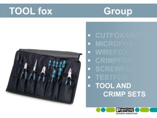 





 TOOL AND
CRIMP SETS
TOOL fox Group
 