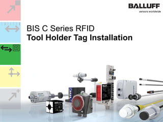 BIS C Series RFID Tool Holder Tag Installation 