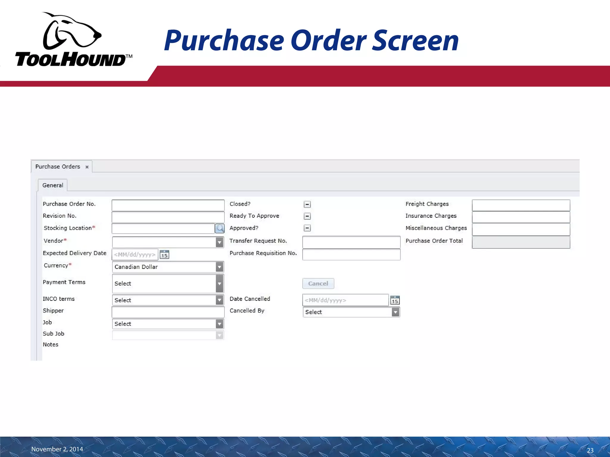 Purchase Order Screen 
November 2, 2014 23 
 