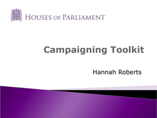Campaigning Toolkit Hannah Roberts 