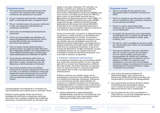 ações e nas boas intenções. Por exemplo, no
 Perguntas-chave                                            Quênia, a política em relação às mudanças                       Perguntas-chave
 •	 Há reconhecimento pelos governos local                  climáticas é coordenada pela National                           •	 Qual é a posição do seu governo nas
    e nacional dos impactos das mudanças                    Environment Management Authority (NEMA), que                       discussões sobre mudanças climáticas da
    climáticas nas pessoas em seu país?                     serve como o principal ponto focal da UNFCCC                       ONU?
                                                            para o país e a autoridade nacional para o
 •	 O que o governo está fazendo, deixando de               Mecanismo de Desenvolvimento Limpo (MDL). O                     •	 Qual é a relevância das discussões na ONU
    fazer, ou planejando fazer a respeito disso?            Ministério do Meio Ambiente (ao qual a NEMA                        para os problemas das mudanças climáticas
                                                            responde) abriga a National Climate Change                         no seu país/comunidade?
 •	 Há um ministério/setor do governo dedicado              Activities Coordinating Committee (NCCACC).
    a lidar com assuntos relacionados às                    O NCCACC é um comitê interdepartamental e                       •	 Quem é o maior responsável pelo
    mudanças climáticas?                                    multissetorial que aconselha o governo queniano                    problema das mudanças climáticas na sua
                                                            nas políticas relacionadas ao clima.                               comunidade/país?
 •	 Quais são as estratégias/planos/políticas
    nacionais?                                              Todos os envolvidos, incluindo os departamentos                 •	 A posição do seu governo nas negociações
                                                            do governo, o setor privado e a sociedade civil,                   foi delineada com o cuidado de proteger os
 •	 Como as comunidades são afetados por                    estão representados no comitê. O crescente                         direitos das comunidades a saúde, água,
    essas estratégias/planos/políticas? (reunir             reconhecimento das mudanças climáticas como                        sustento, etc?
    provas) Eles podem ser considerados                     um desafio para as estratégias nacionais de
    favoráveis aos pobres?                                  desenvolvimento sustentável, particularmente o                  •	 Se não foi, como a posição do governo pode
                                                            projeto ambicioso chamado Vision 2030 trouxe                       ser influenciada para refletir as necessidades
 •	 Para os países menos desenvolvidos: o                   mais foco às mudanças climáticas. O governo,                       das pessoas?
    governo possui um Plano de Ação Nacional                através do Ministério do Meio Ambiente, propôs
    para Adaptação (NAPA)? As necessidades das              o estabelecimento de um departamento de                         •	 Que oportunidades você pode identificar
    comunidades (identificadas no passo dois)               mudanças climáticas totalmente equipado, com                       para se vincular a grupos da sociedade
    estão adequadamente refletidas no NAPA?                 sua própria equipe e programas.                                    civil em outros países, para que suas
                                                                                                                               preocupações em relação às mudanças
 •	 As mudanças climáticas estão entre as                   4. Entender a dimensão internacional                               climáticas possam ser ouvidas em outros
    políticas setoriais nacionais, como água,               As mudanças climáticas são um problema global                      países e na ONU? Por exemplo você
    agricultura, pesca, redução do risco de                 que exige uma solução global, e é por isso que                     estabeleceu vínculos entre as atividades
    desastres e administração de florestas?                 garantir um acordo nas negociações na ONU é                        nacionais e datas e processos internacionais
                                                            tão importante. Você deve explorar as relações                     fundamentais? Consulte também a seção
 •	 Que trocas existem entre as políticas                   entre os assuntos locais e nacionais (cobertos                     ‘‘Calendário de eventos’’.
    nacionais de energia e desenvolvimento por              nos passos dois e três) e as negociações
    um lado, e mudanças climáticas e metas de               internacionais.
    desenvolvimento sustentável de outro? Se                                                                              •	 uma crítica do atual paradigma de
    o governo está privilegiando os primeiros,              A Bolívia oferece um modelo muito útil de                        desenvolvimento, que o governo e a
    como é possível alcançar um equilíbrio                  cooperação construtiva entre ONGs e governo                      maioria das ONGs bolivianas entendem ser
    maior?                                                  em relação às mudanças climáticas. O governo                     insustentável e promotor de desigualdade
                                                            e os movimentos sociais estão falando um
                                                            uníssono e a posição do governo é fortemente                  •	 que importantes somas de dinheiro sejam
                                                            estabelecida sobre o conhecimento tradicional e                  transferidas para tecnologias limpas
                                                            as experiências da população majoritariamente                    com o intuito de promover o direito ao
correspondente (normalmente o ministério do                 indígena. O governo boliviano pediu:                             desenvolvimento real e sustentável
meio ambiente) para avaliar qual é a posição oficial.
                                                            •	 justiça ambiental e responsabilidade                       •	 que os governos do norte reconheçam a
Embora muitos países ainda não tenham                          compartilhada, levando em consideração que                    importância e o custo de adaptação que os
estabelecido políticas e programas nacionais                   alguns países são mais responsáveis pelas                     bolivianos já estão enfrentando
para lidar com o desafio urgente das mudanças                  mudanças climáticas do que outros
climáticas, certamente houve um aumento nas


Introdução   A ciência e os   As           As posições      Campanha “É       A facilitação de campanhas      Glossário   Calendário   Lista de fontes                        28
             impactos         discussões   da política da   hora de justiça   sobre as mudanças climáticas no             de eventos   importantes na
                              na ONU       APRODEV          climática”        hemisfério sul                                           Internet
 