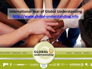 International Year of Global Understanding
http://www.global-understanding.info
 