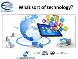What sort of technology?
 