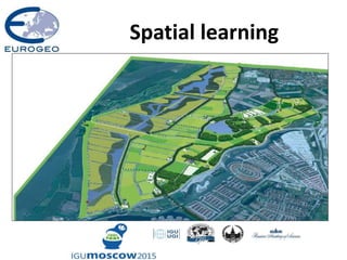 Spatial learning
 