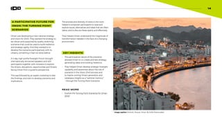 14
A PARTICIPATIVE FUTURE FOR
OMAN: THE TURNING POINT
SCENARIOS
Oman was developing a new national strategy
and Vision for 2040. They wanted the strategy to
be robust and supported by quality stretching
scenarios that could be used to build resilience
and strategic agility. And they wanted to to
develop the scenarios participatively with its
citizens, something it had not done before.
A 2-day, high profile foresight Forum brought
internationally renowned speakers and 400
participants together with ministers to explore
the drivers, disruptions, opportunities and threats
facing Oman from a systems perspective.
This was followed by an expert workshop to test
the findings, and start to develop scenarios and
implications.
14
The process and diversity of views in the room
helped to empower participants to raise and
explore issues, alternatives and ideas that are often
taboo, and to discuss these openly and effectively.
They helped Oman understand the magnitude of
transformation needed in the face of a changing
environment.
KEY INSIGHTS
• The participative nature of the scenarios
allowed Oman to co-create and test strategy;
generating ideas and building resilience.
• They helped Oman develop strategic foresight
capability and awareness about the role of
scenarios in the Vision 2040 process and
to inspire coming Omani generation and
catalogue insights as a “national memory”
– through the Turning Point Scenarios.
READ MORE
• Explore the Turning Point Scenarios for Oman
20407
Image caption: Muttrah, Muscat, Oman. By Anfal Shamsudeen
 