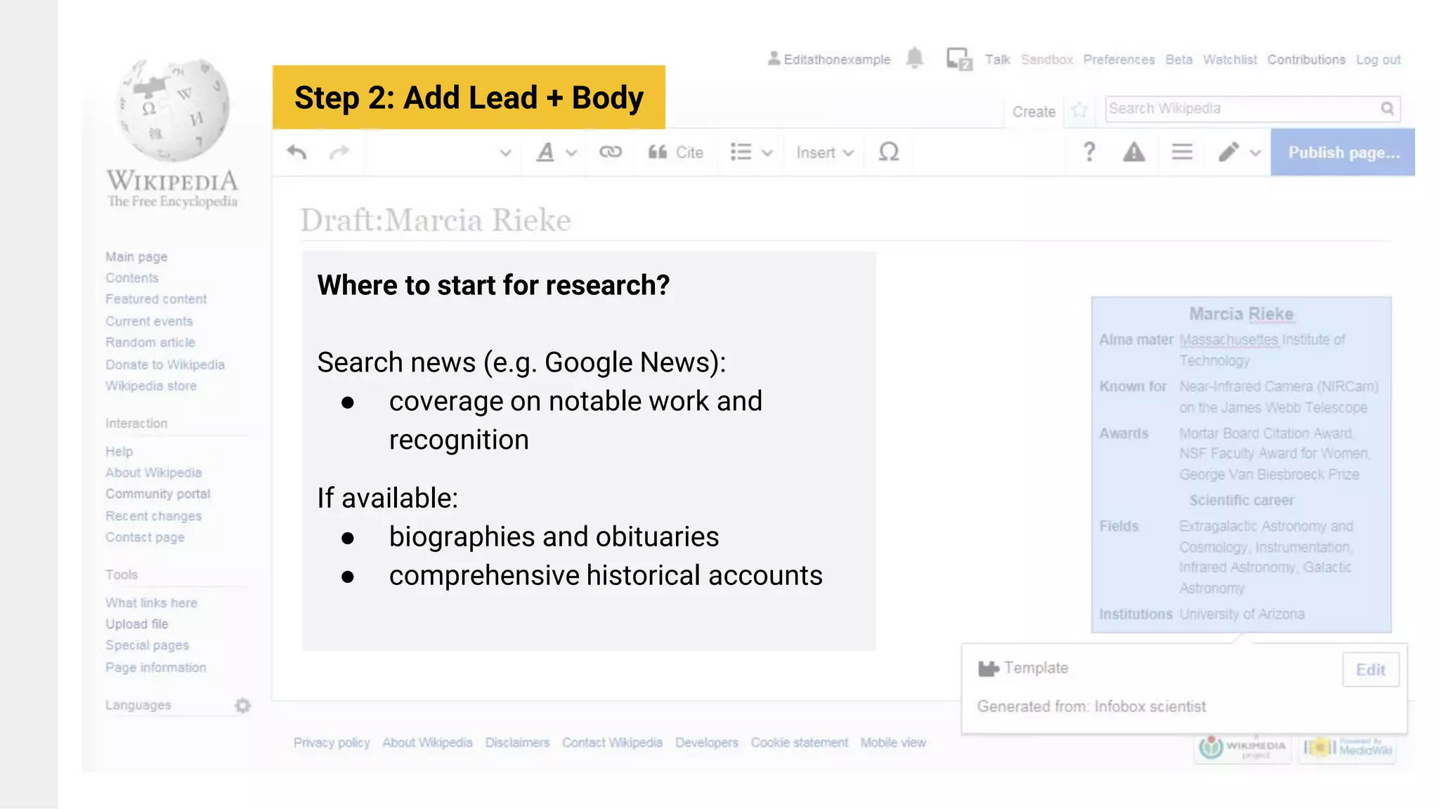 Where to start for research?
Search news (e.g. Google News):
● coverage on notable work and
recognition
If available:
● biographies and obituaries
● comprehensive historical accounts
Step 2: Add Lead + Body
 