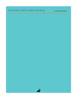 Case Study: Hold for addit’l case study "   Smart Gear Premiums
20"
 