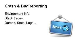Diagnostics
● Now check them all!
● During normal operation
● Special diagnostics mode
○ For intrusive things
 