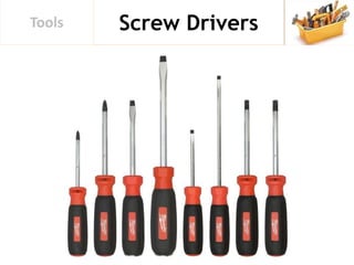 Screw DriversTools
 