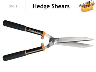 Hedge ShearsTools
 