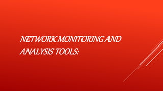 MICROSOFT NETWORK MONITOR
Microsoft Network Monitor is a packet analyser that allows you to
capture, view and analyse netw...