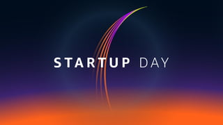 AWS Startup Day Bogotá - Tools for Building Your Startup