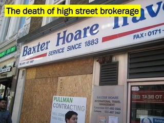 The death of high street brokerage 