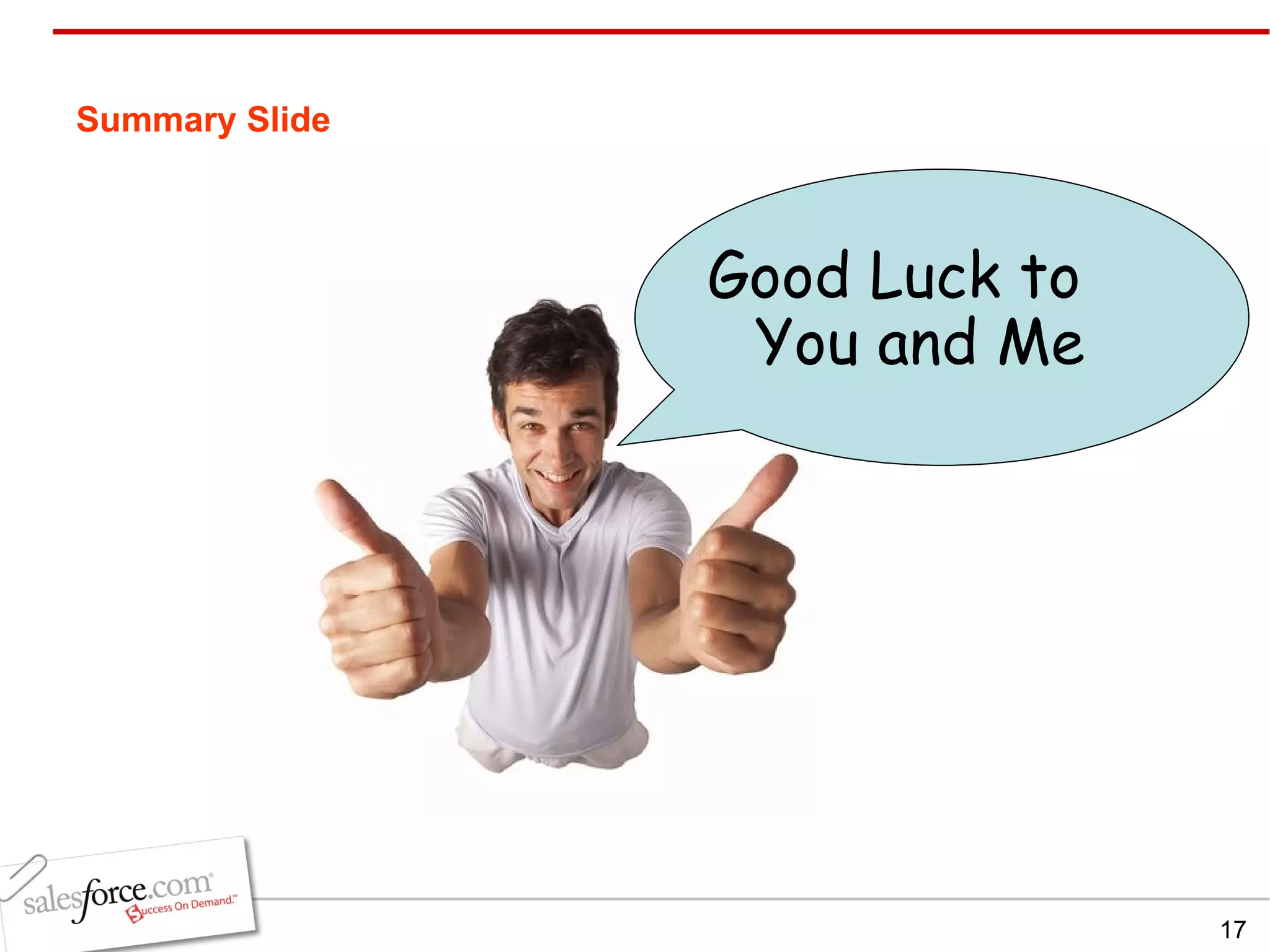Summary Slide Good Luck to You and Me 