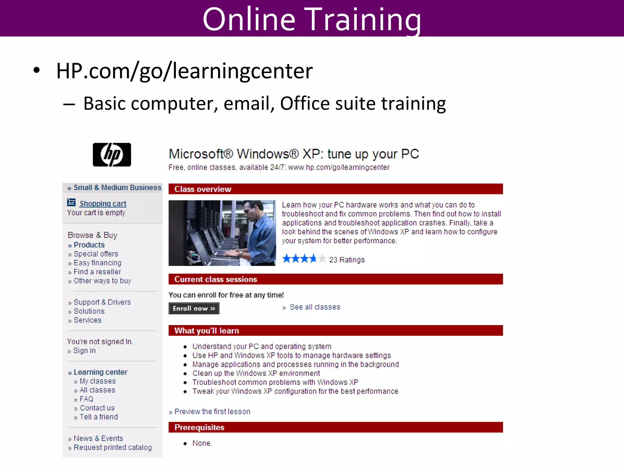 HP.com/go/learningcenter Basic computer, email, Office suite training Online Training 