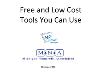 Free and Low Cost Tools You Can Use October, 2008 