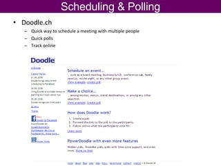 Doodle.ch Quick way to schedule a meeting with multiple people Quick polls Track online Scheduling & Polling 