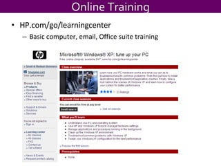 HP.com/go/learningcenter Basic computer, email, Office suite training Online Training 