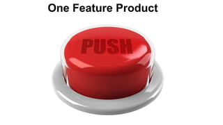 One Feature Product
 