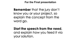 For the Final presentation
 