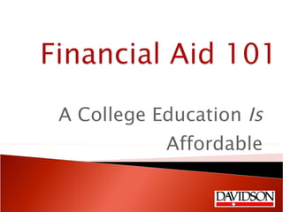 A College Education  Is  Affordable 
