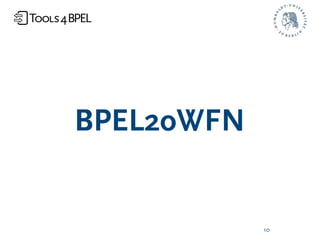 BPEL2oWFN


            10
 