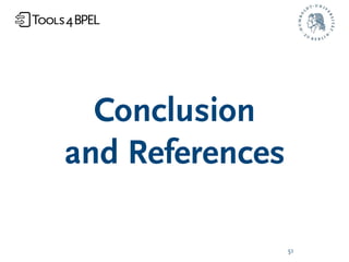 Conclusion
and References

                 51
 