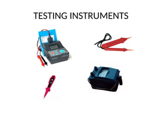 TESTING INSTRUMENTS
 
