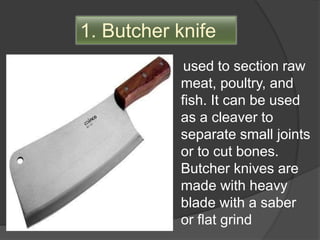 4. Boning knife
used to
fillet fish
and to
remove
raw meat
from the
bone
 