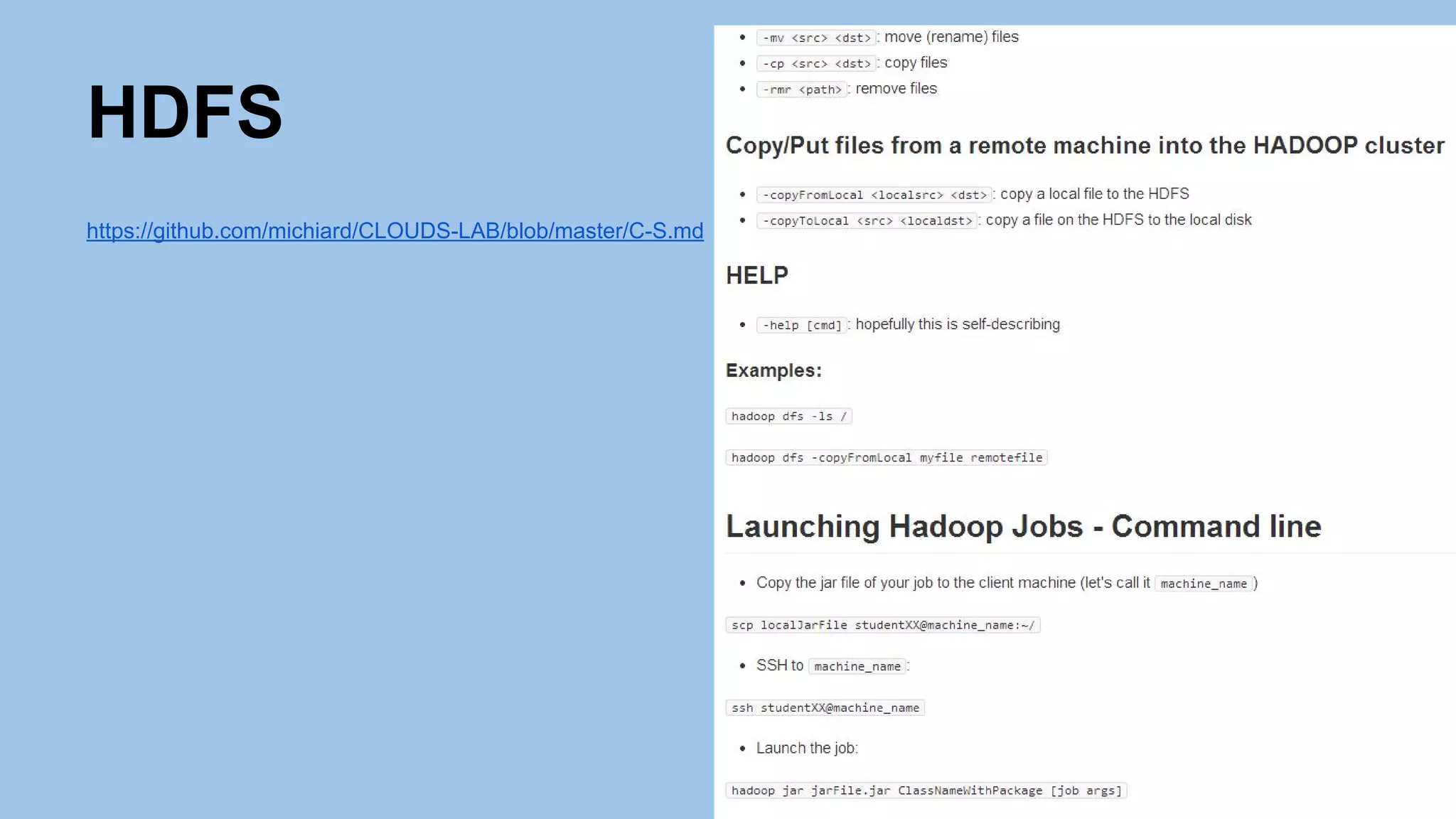 HDFS
https://github.com/michiard/CLOUDS-LAB/blob/master/C-S.md
 