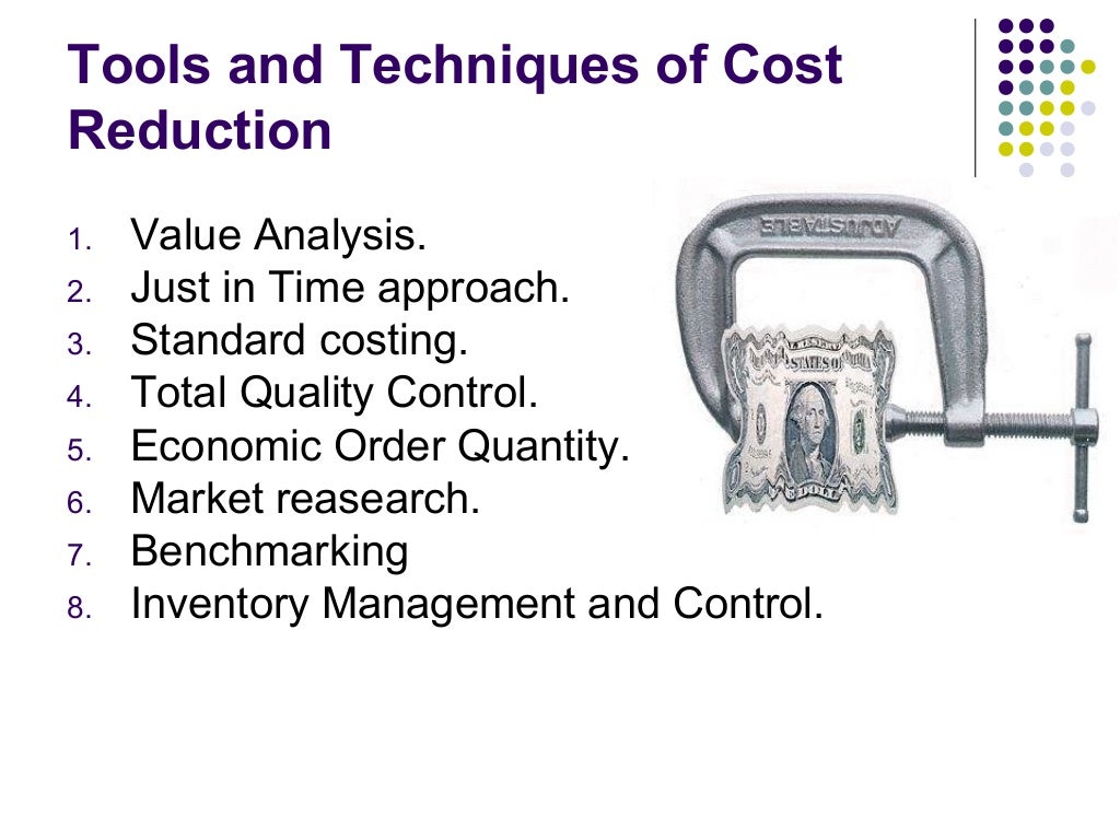 Tools and techniques of cost reduction