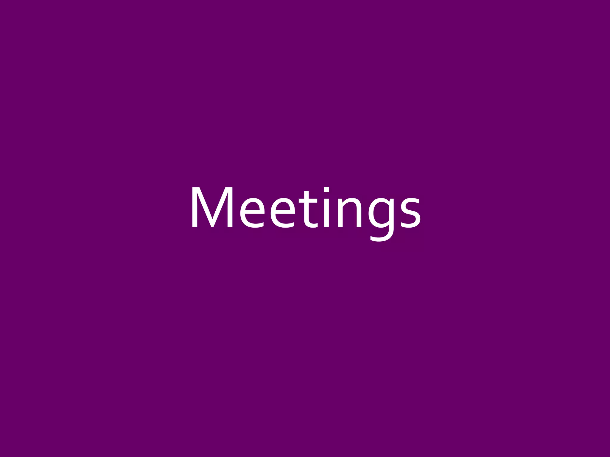 Meetings