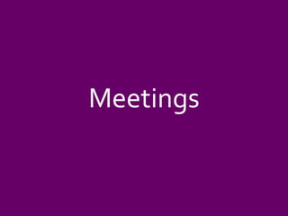 Meetings