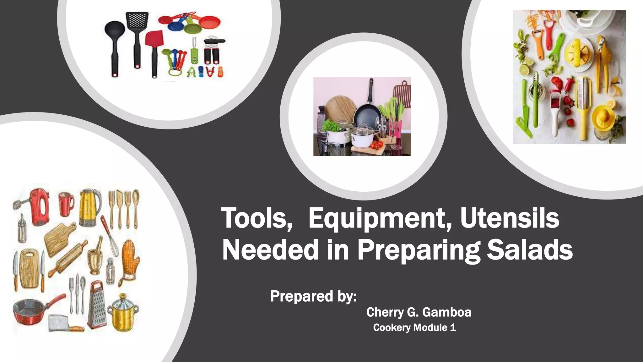 Tools, equipments, utensils needed in preparing salads PPT