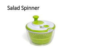 Salad Spinner
 