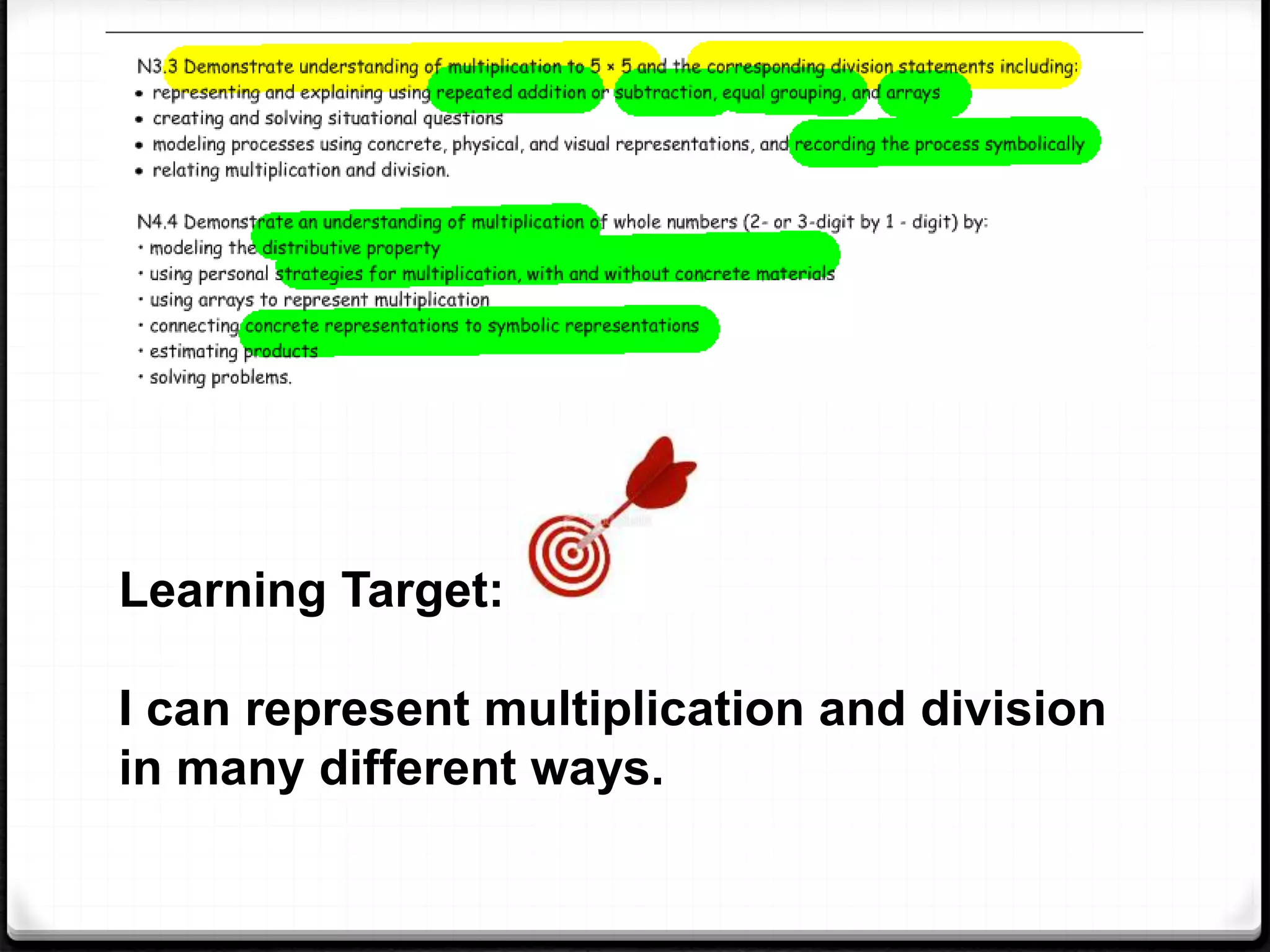 Learning Target:
I can represent multiplication and division
in many different ways.
 