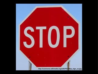 http://commons.wikimedia.org/wiki/File:Stop_sign_us.jpg 