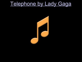 Telephone by Lady Gaga 