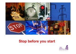 Stop before you start
 