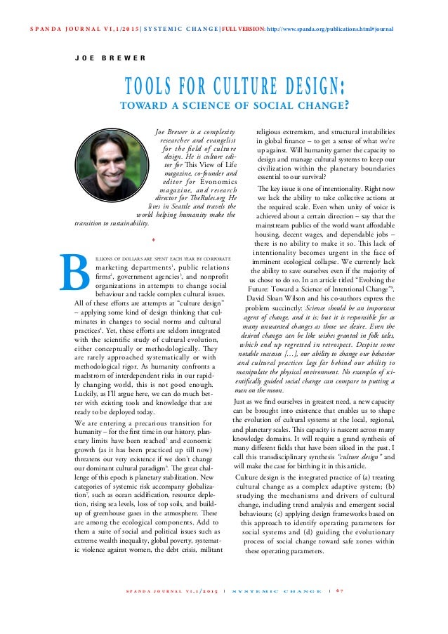 Joe Brewer is a complexity
researcher and evangelist
for the ﬁeld of culture
design. He is culture edi-
tor for is view o...