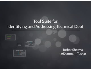 Tools for Identifying and Addressing Technical Debt