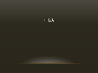 • Q/A
 