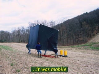 ..it was mobile
 
