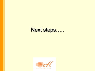 Next steps…..
 