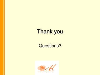 Thank you

Questions?
 