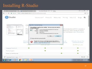 Installing R-Studio
21
 