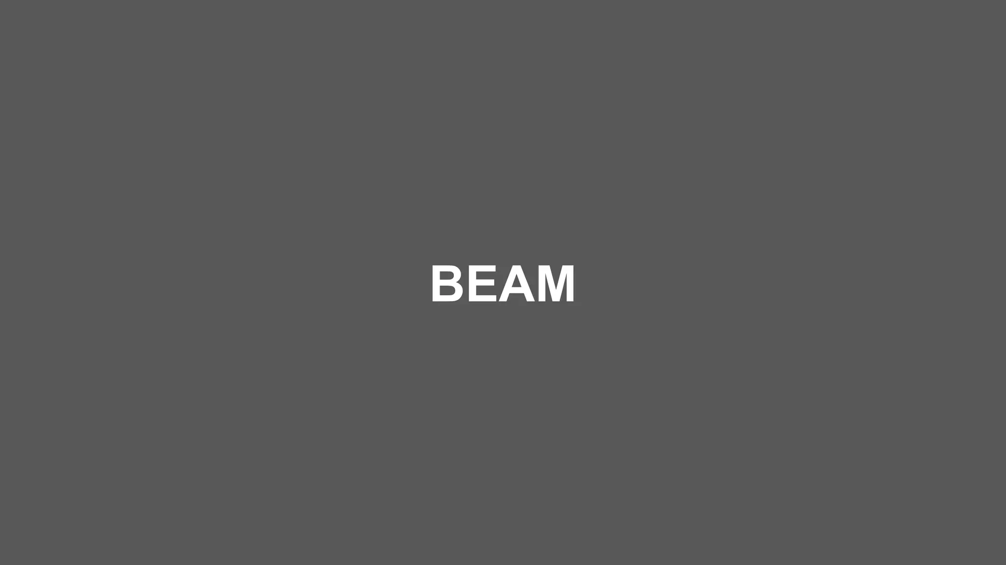 BEAM
 