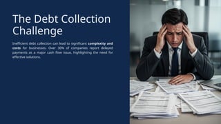 Debt Collection Challenges Tools for Streamlining Business Debt Collection | PPTX