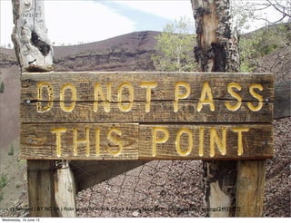 cc licensed ( BY NC SA ) ﬂickr photo byVicki & Chuck Rogers: http://ﬂickr.com/photos/two-wrongs/24935477/
 