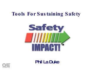 Tools For Sustaining Safety Phil La Duke 